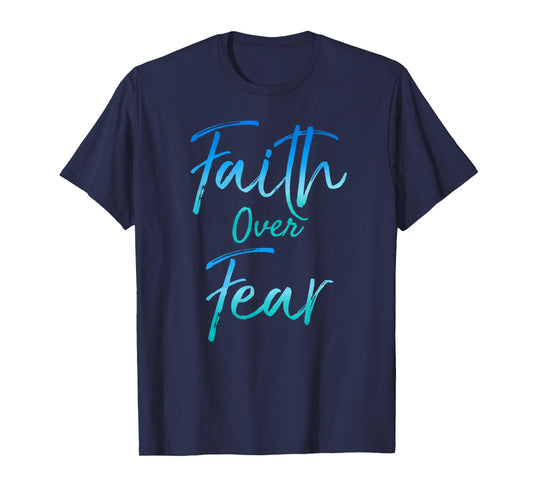 Faith Over Fear Shirt Vintage Inspirational Bold Christian T-Shirt