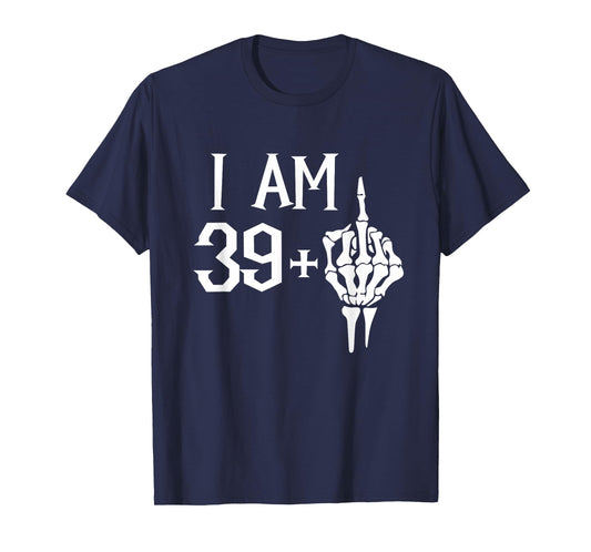 I Am 39 Plus 1 Middle Finger Skeleton 40th Birthday T-Shirt