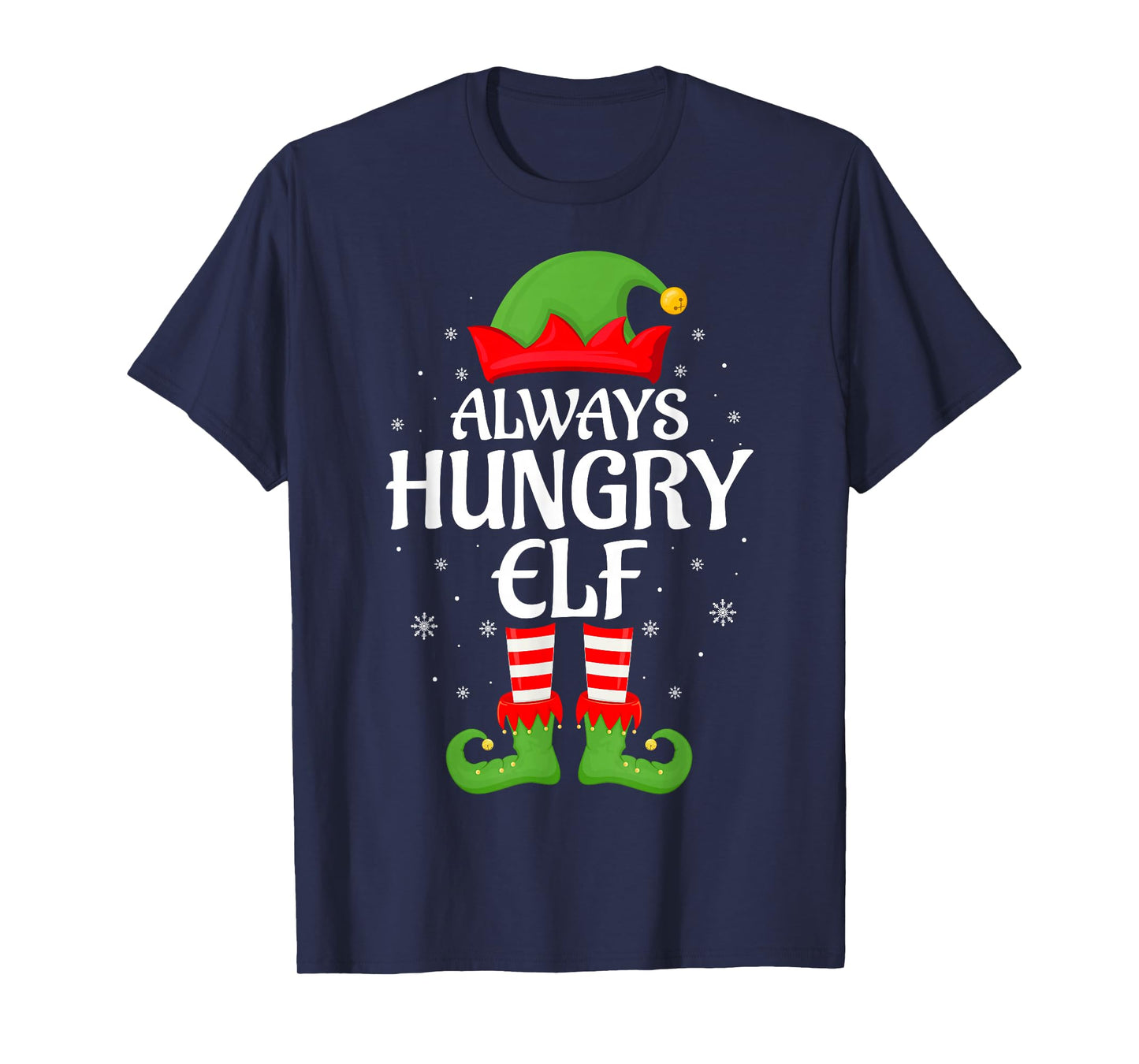 Always Hungry Elf Xmas Family Matching Elf Squad Christmas T-Shirt