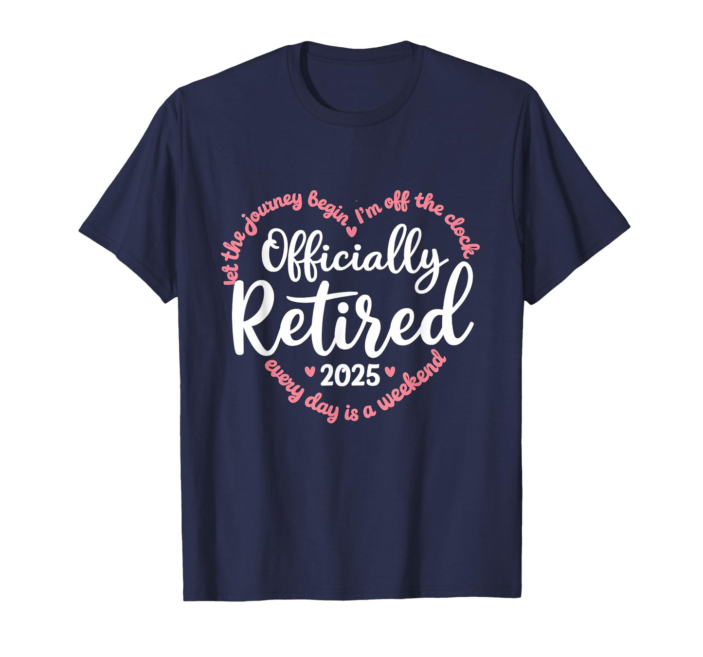 Retired 2025 Retirement Heart Love Celebration T-Shirt