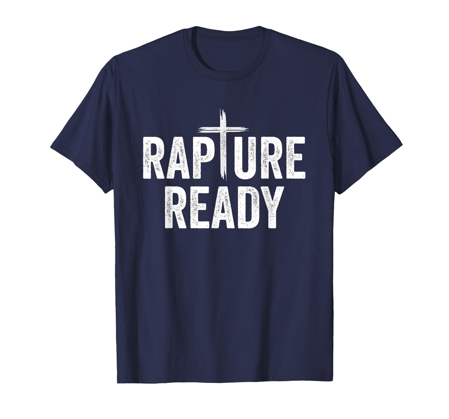 Rapture Ready Christian Men and Women T-Shirt