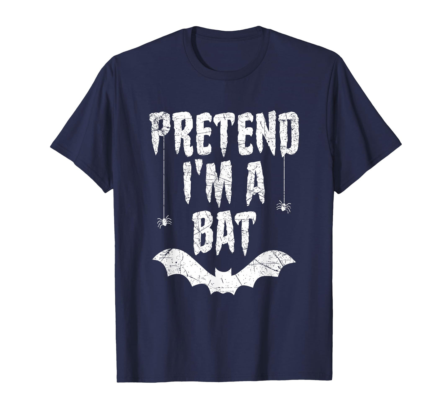 Funny Pretend I'm A Bat Easy Costume Lazy Halloween T-Shirt