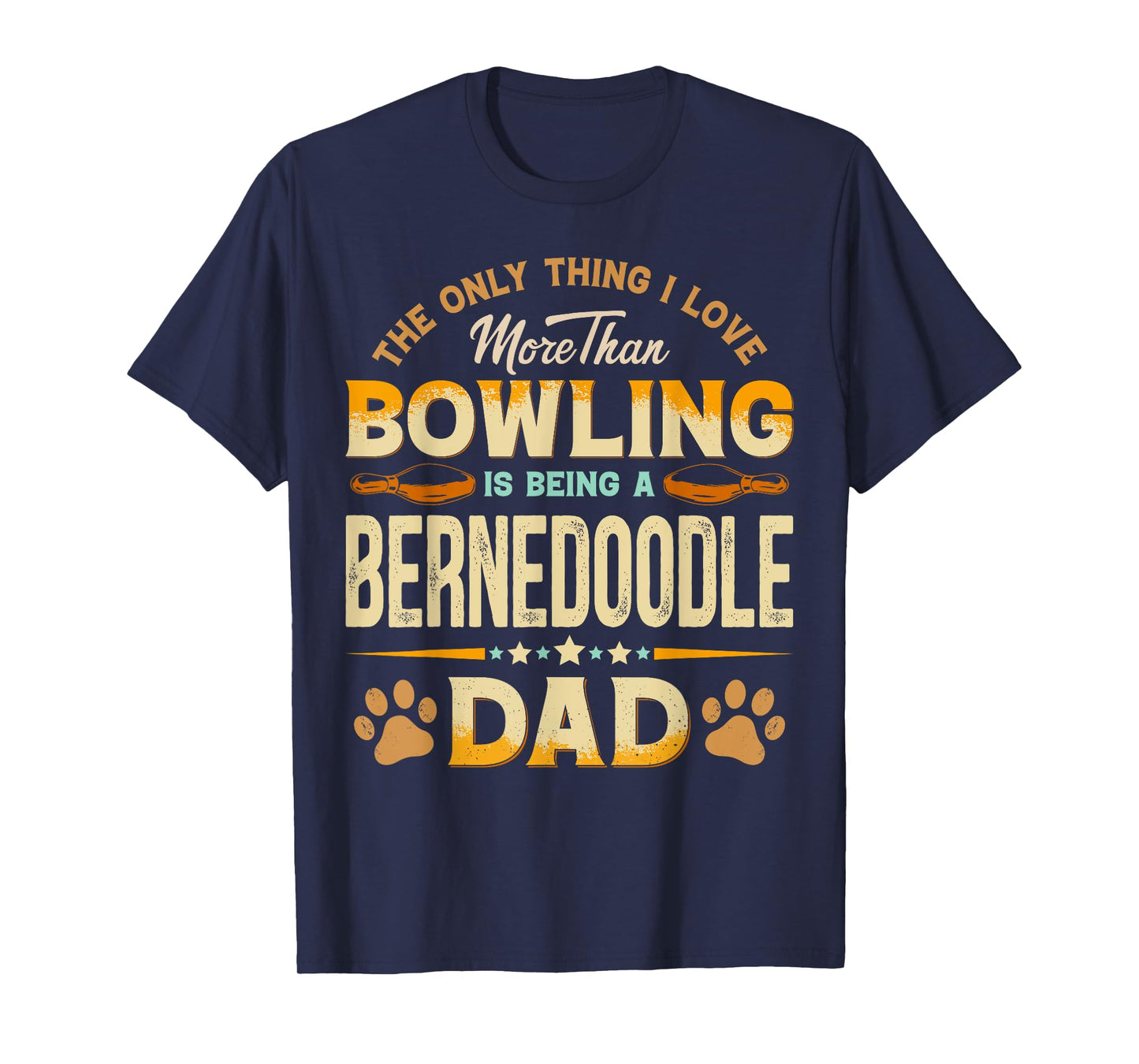 Funny Bowling Father's Day - Bernedoodle Dad Dog Lover Men T-Shirt