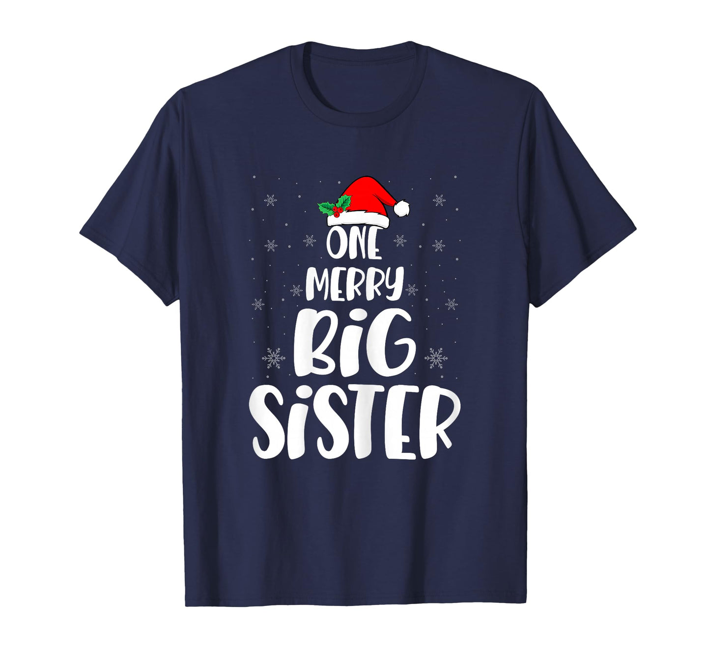One Merry Big Sister Santa Hat Big Sis Sibling Christmas T-Shirt