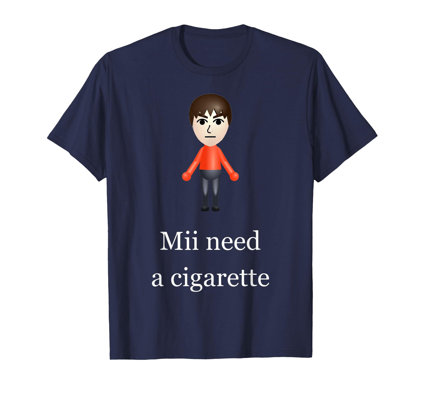 Mii Need A Cigarette T-Shirt