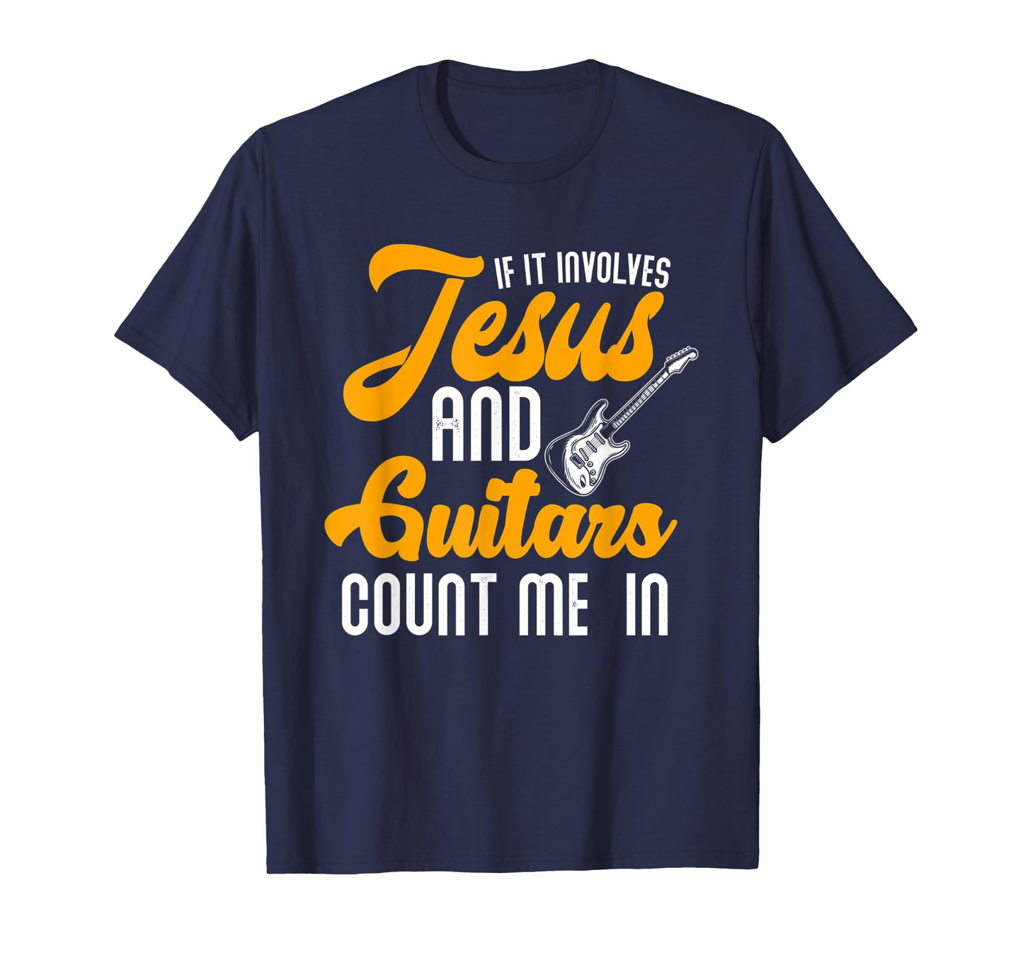 If It Involves Jesus And Guitars Christian Guitar Player T-Shirt