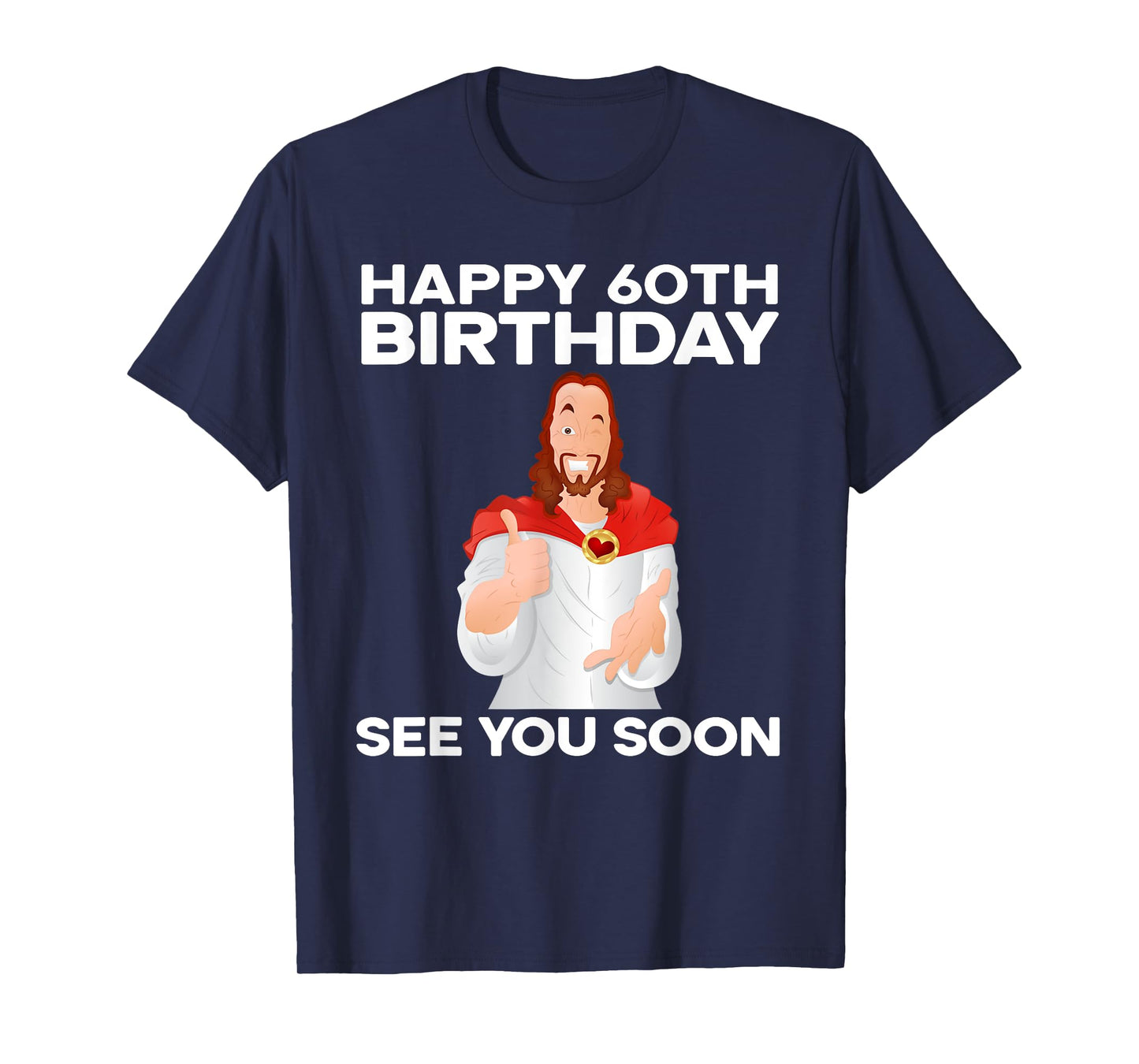Happy 60th Birthday See You Soon Jesus Grandparents T-Shirt