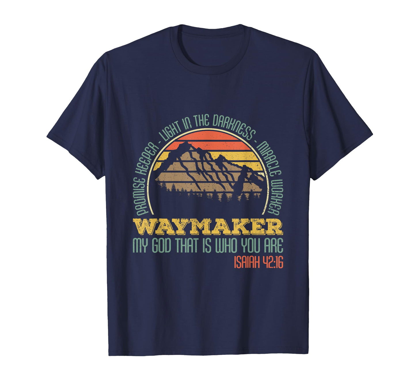 Promise Keeper- Light In The Darkness- Miracle Worker T-Shirt