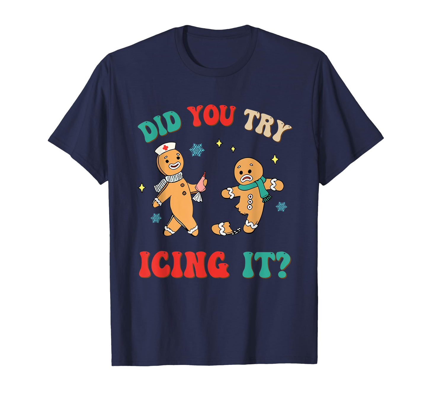ICU Nurse Did You Try Icing It Christmas Retro Gingerbread T-Shirt