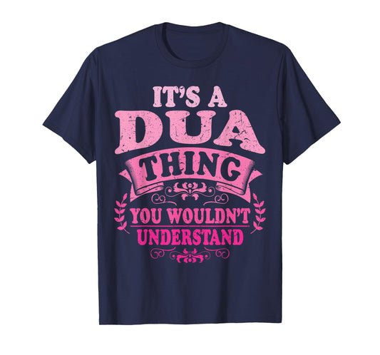 It's A Dua Thing You Wouldn't Understand Dua T-Shirt
