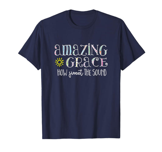 Christian t shirt Amazing Grace how sweet the sound