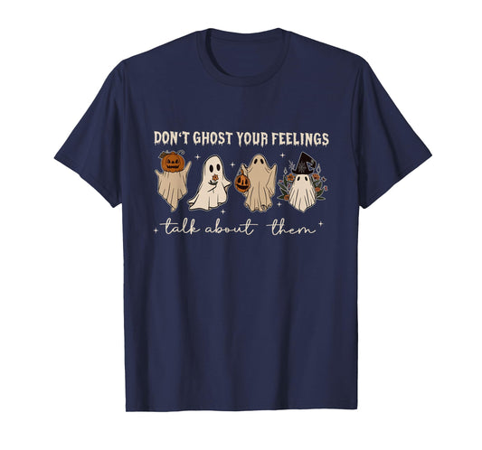 Don't Ghost Your Feelings Talk About Them Retro Cute Ghost T-Shirt