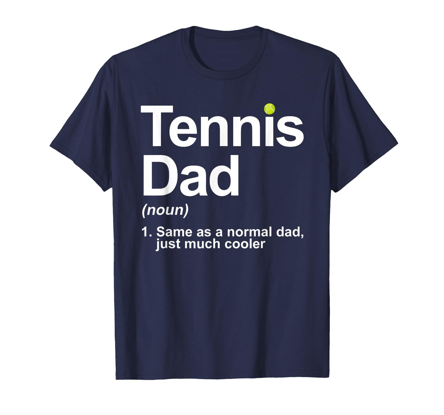 Cool Tennis Novelty For Men Dad Tennis Lover Tennis Player T-Shirt