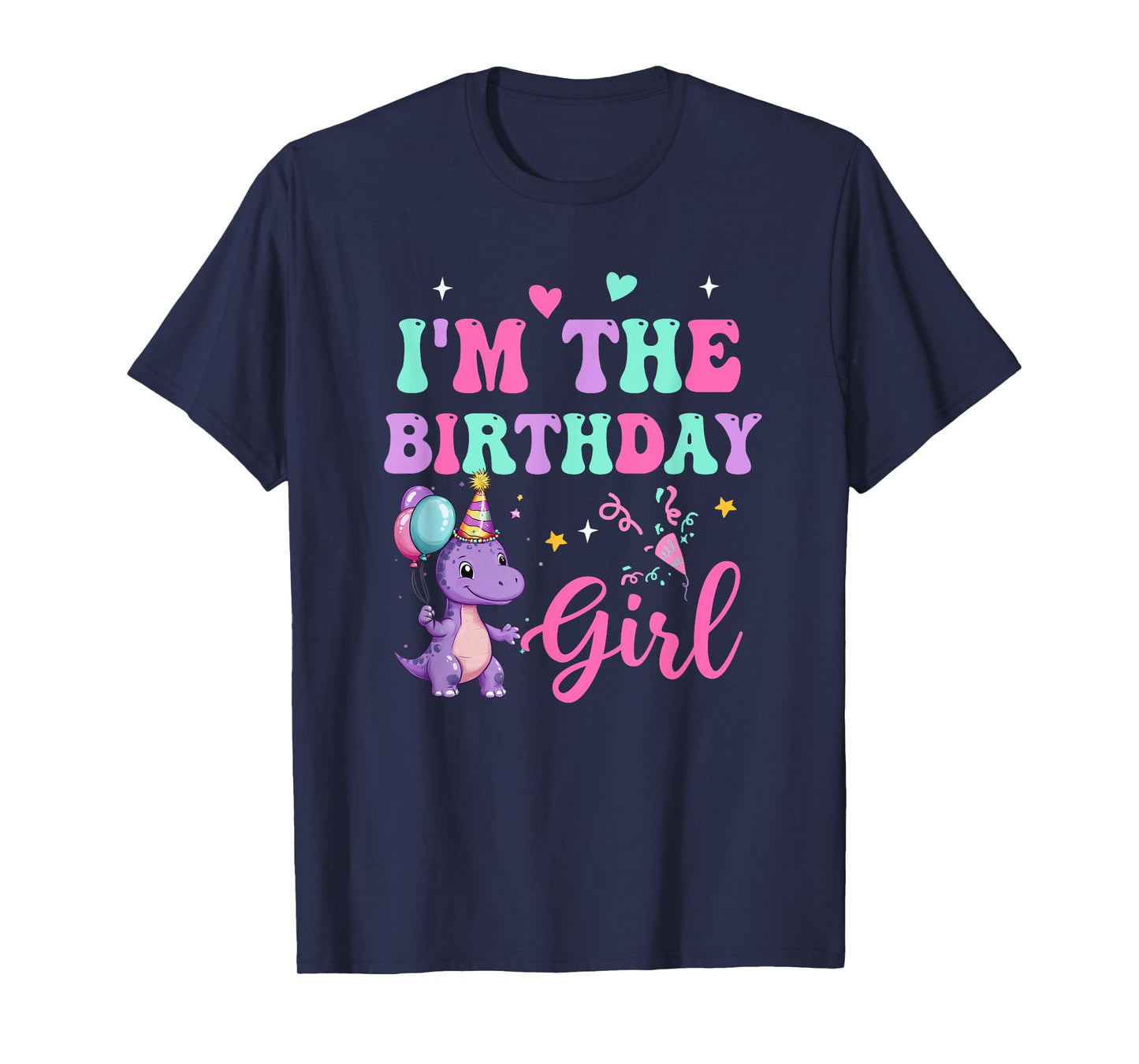 I'm The Birthday Girl Dinosaur T-Rex Party Family Matching T-Shirt