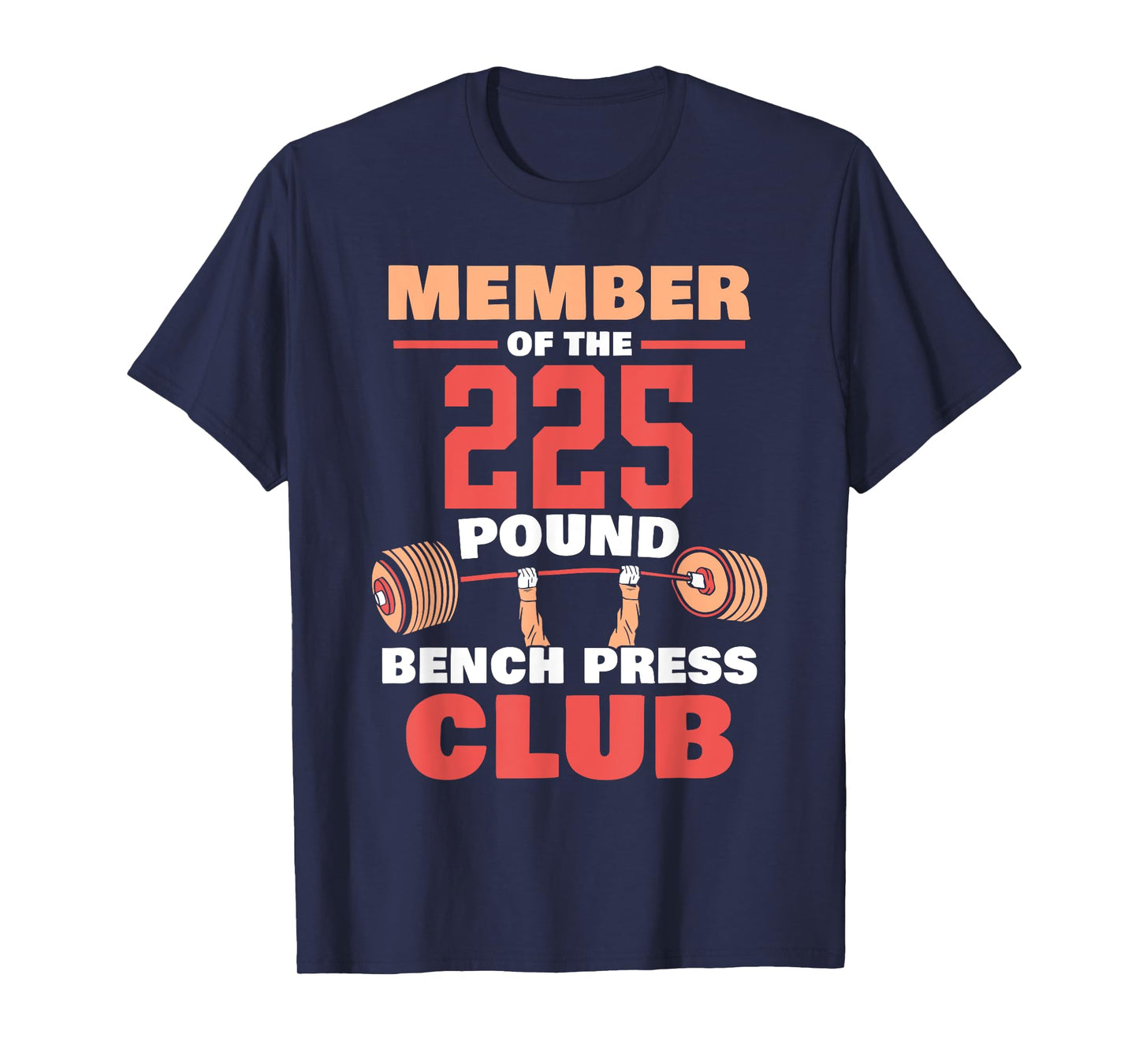 Member Of The 225 Pound Bench Press Club Strength Gym T-Shirt