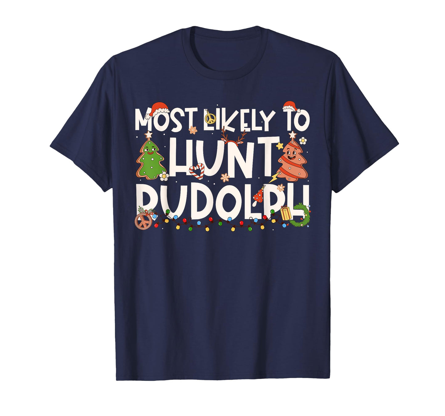 Most Likely to Hunt Rudolph Family Matching Christmas T-Shirt