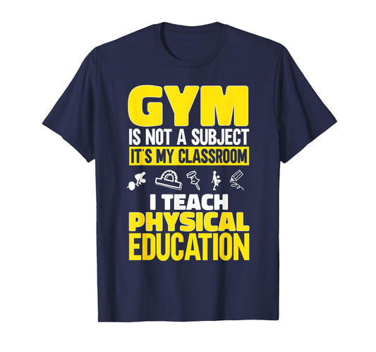 PE Teacher I Teach Physical Education Teacher T-Shirt for Men Women