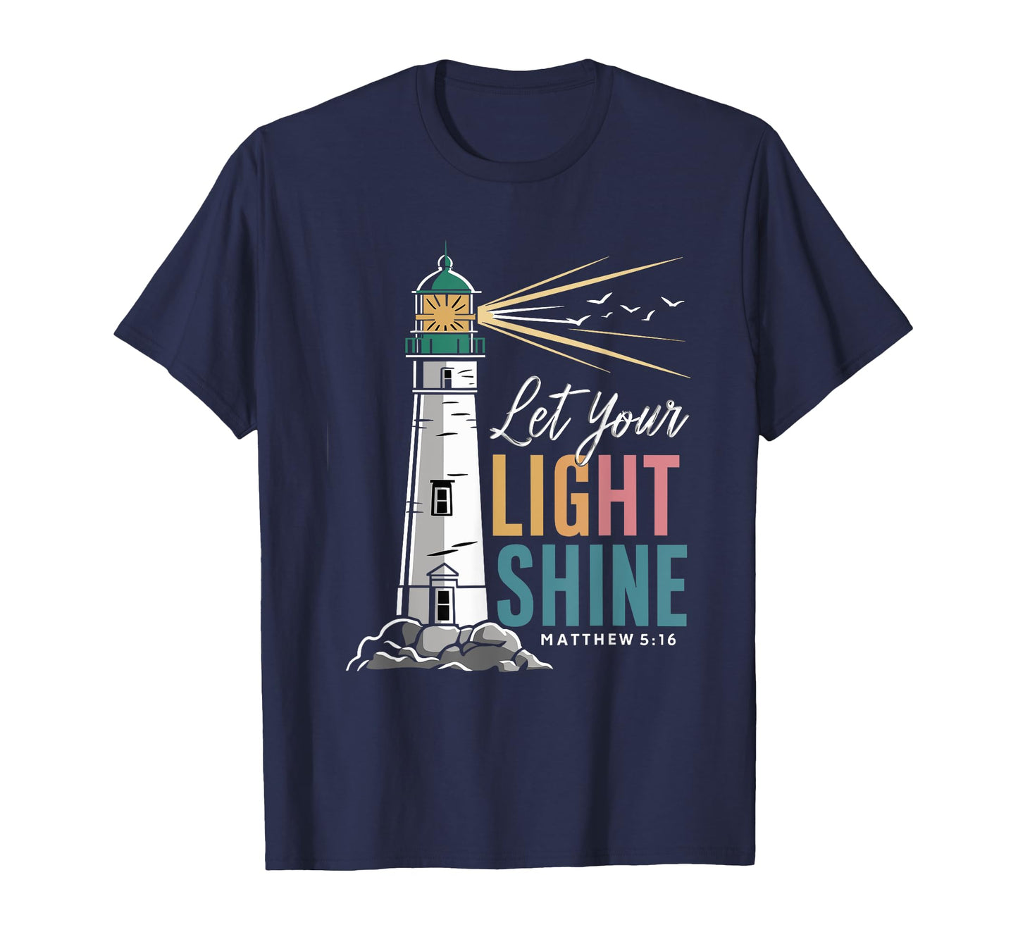 Christianity Jesus Lighthouse-let your light shine T-Shirt