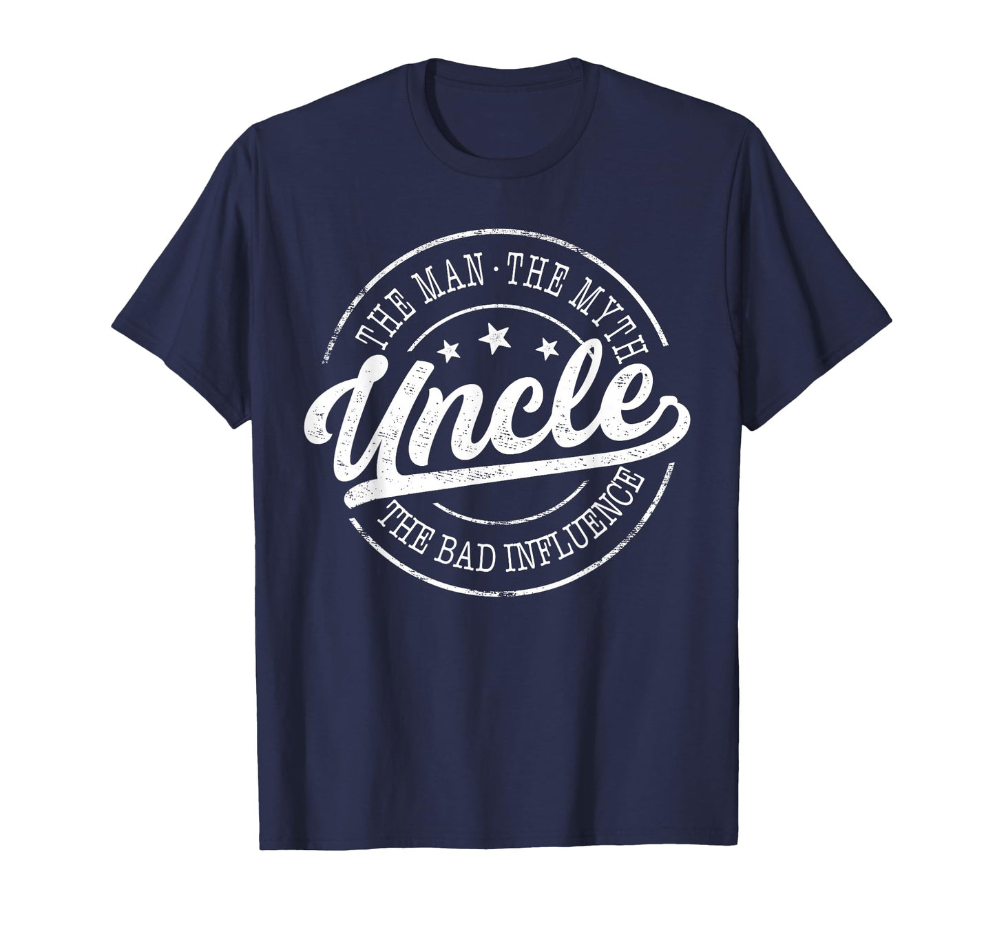 Uncle The Man The Myth The Bad Influence Emblem Design T-Shirt