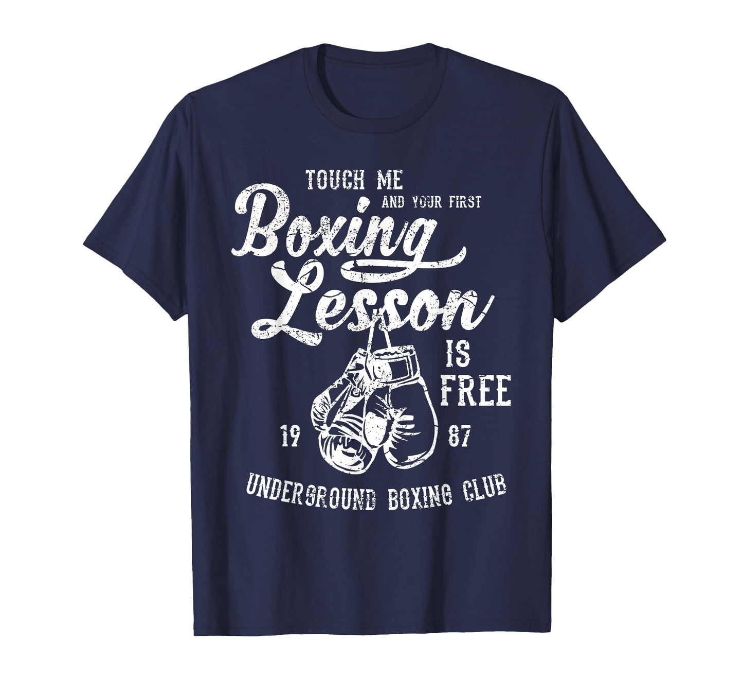 Touch Me and Your First Boxing Lesson is Free Funny TShirts