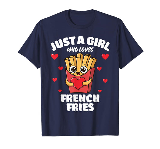 Just A Girl Who Loves French Fries, French Fries Lover T-Shirt