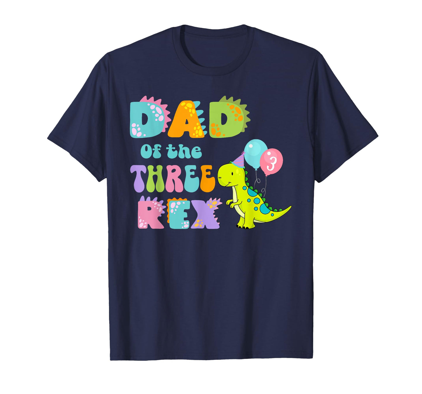 Dad of the Three Rex Birthday Dinosaur Family Matching T-Shirt