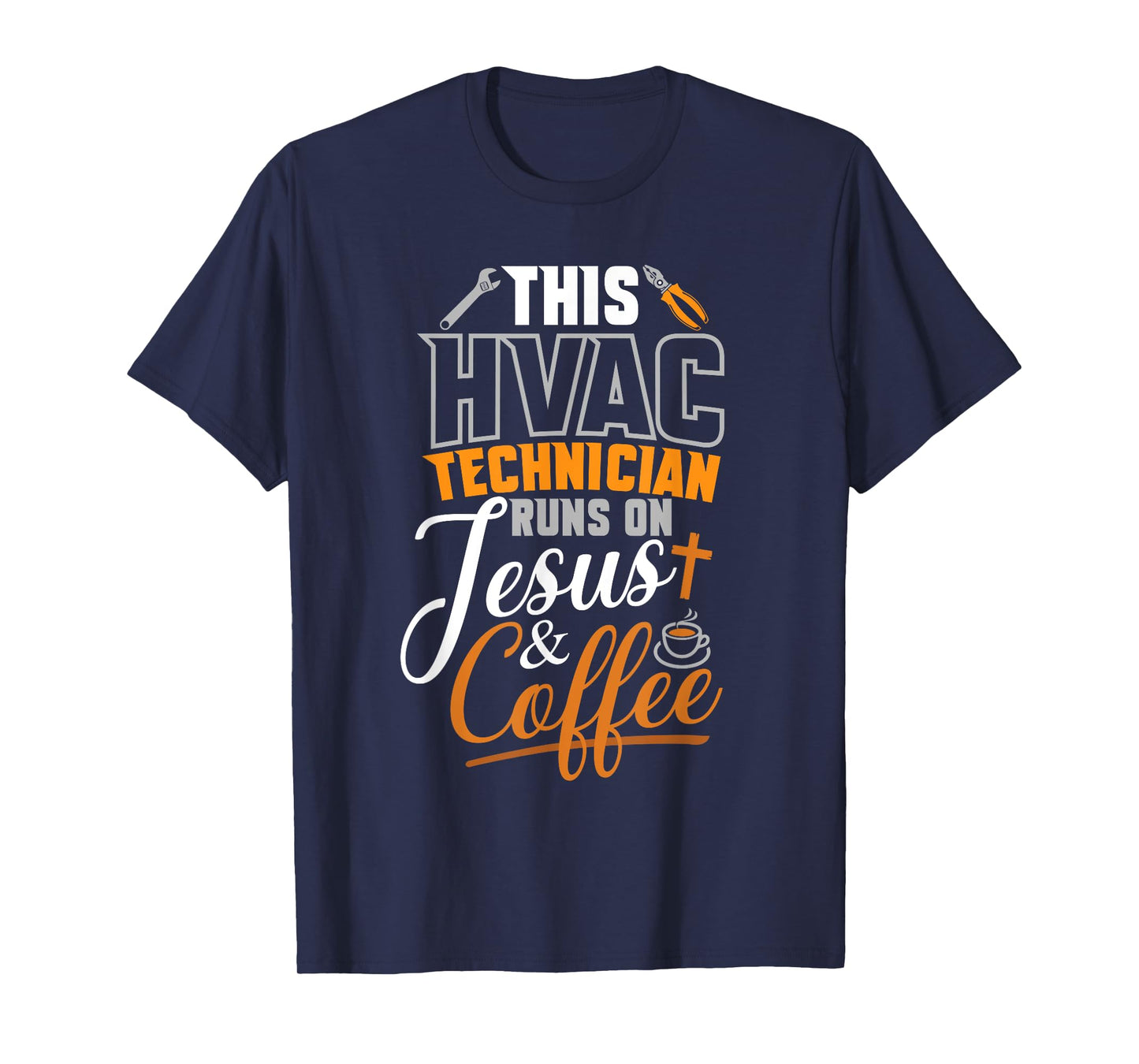This HVAC Technician Runs On Jesus & Coffee hvac Tech T-Shirt