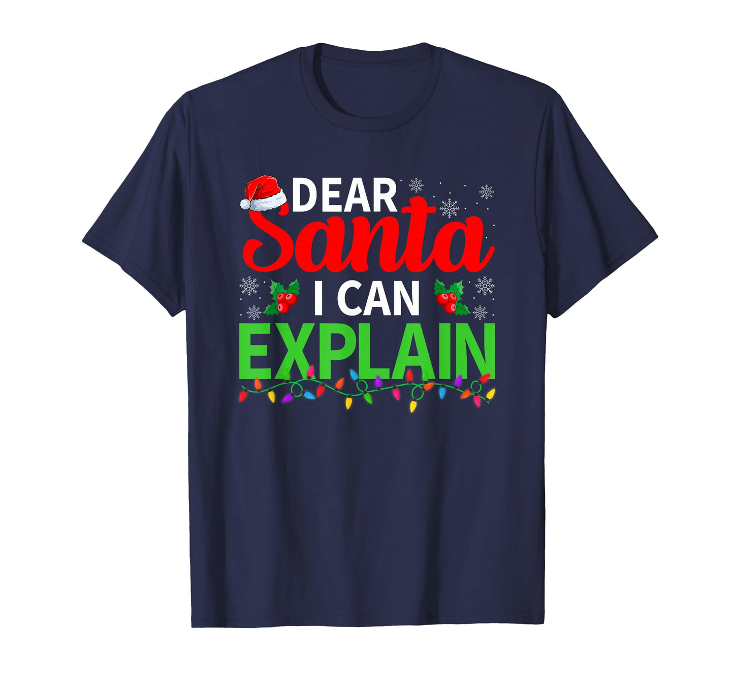 Dear Santa I Can Explain Xmas Lights Family Christmas T-Shirt