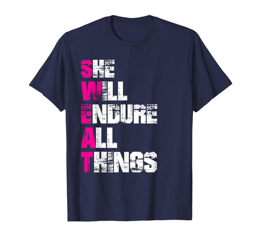 She Will Endure All Things TShirt - Womens Motivational Tees T-Shirt