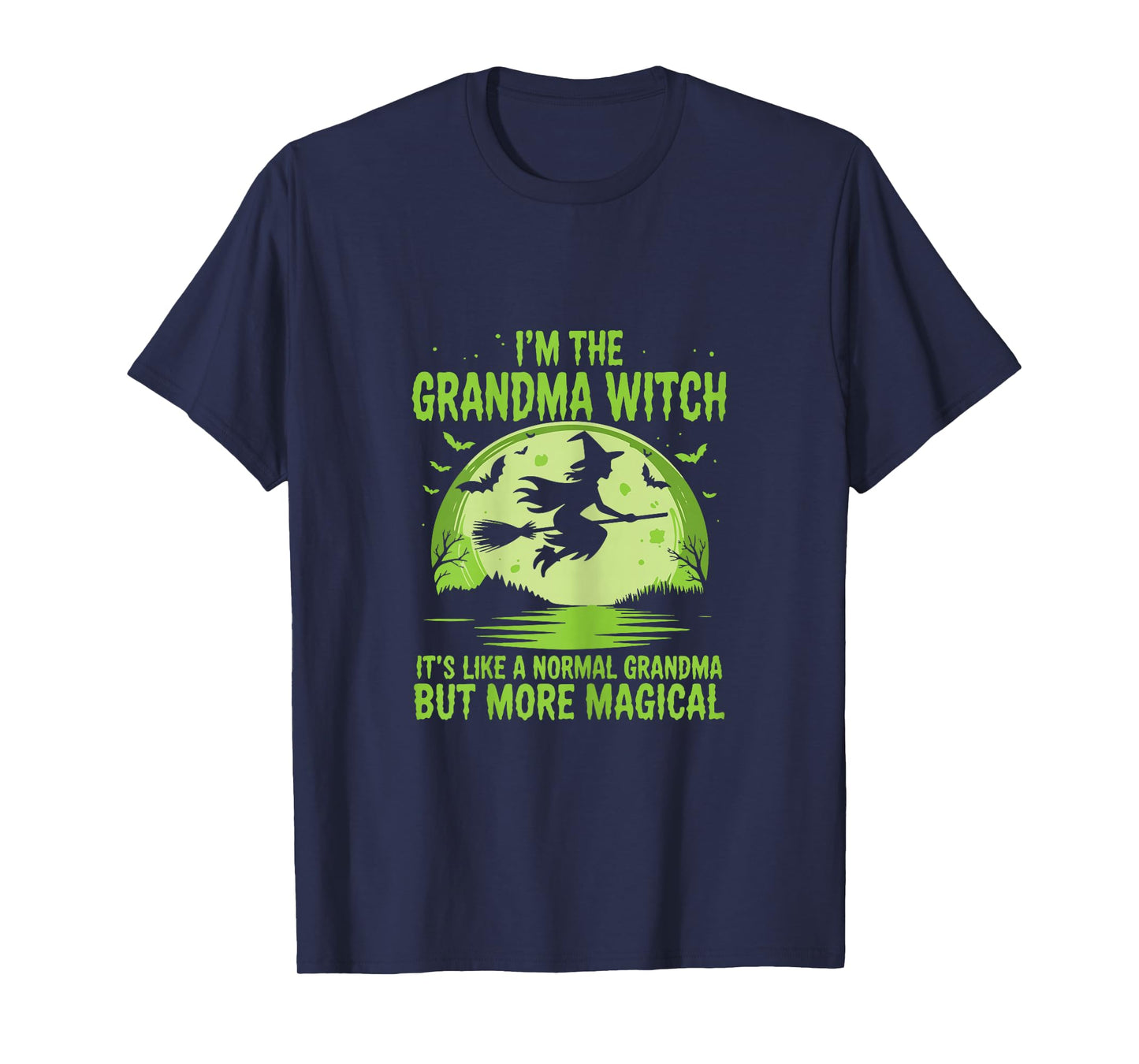 I'm The Grandma Witch - Magical Halloween Fun T-Shirt