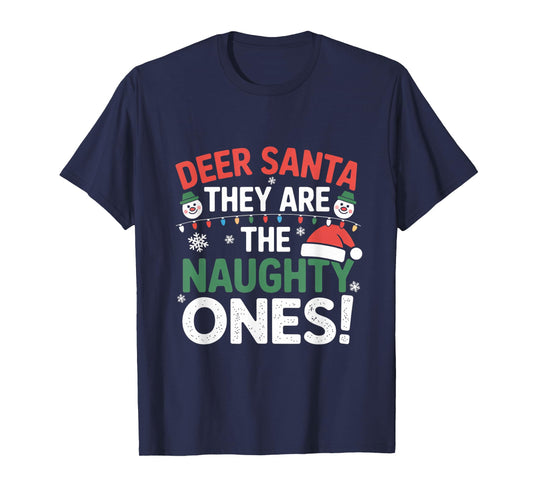 Dear Santa They are The Naughty Ones Humorous Christmas T-Shirt