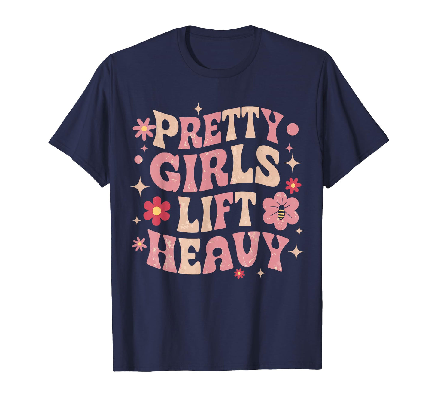 Pretty Girls Lift Heavy T-Shirt, Small, Black