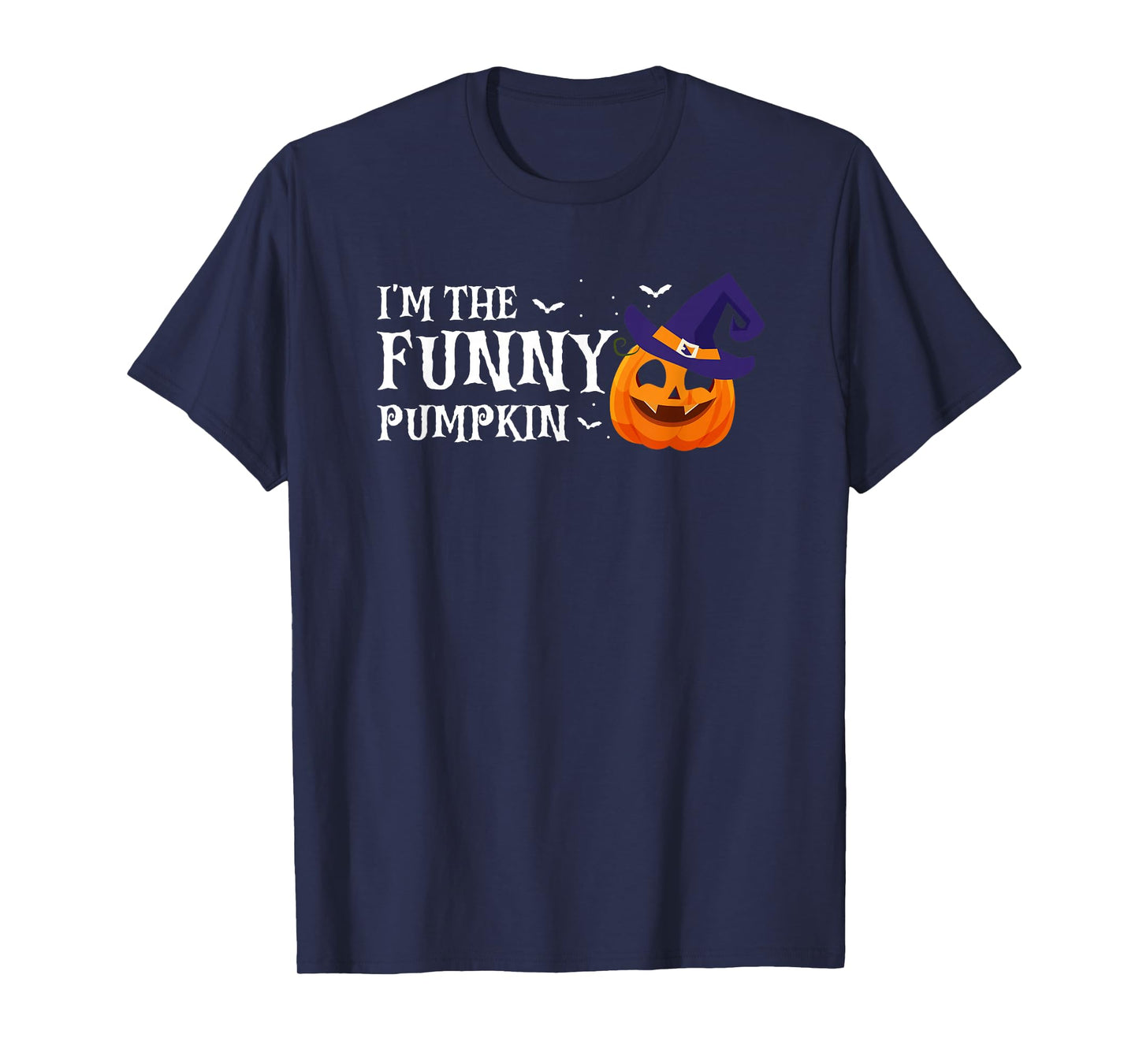 I'm The Funny Pumpkin Witch Hat Halloween Humor T-Shirt