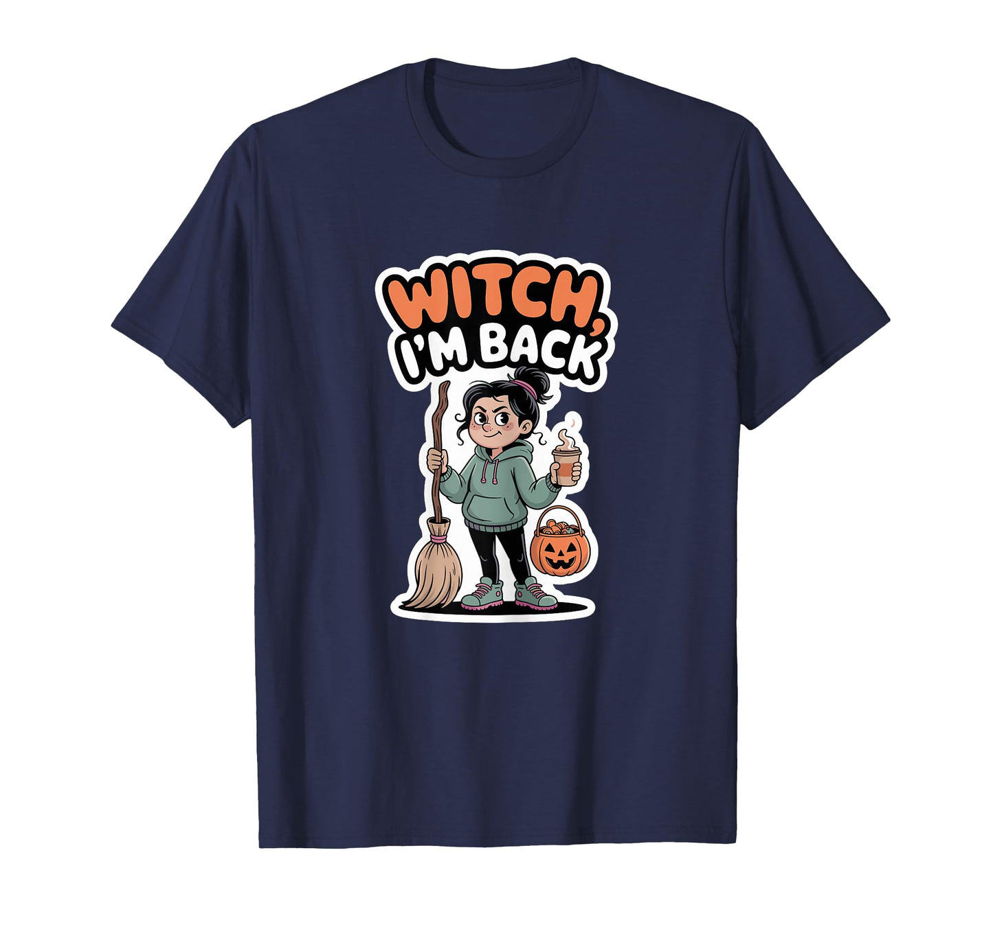 Witch I’m Back Hoodie Girl Cute Halloween Fall Look T-Shirt
