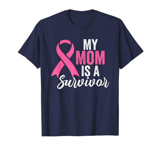 My Mom Is A Survivor Breast Cancer Awareness Pink Ribbon T-Shirt