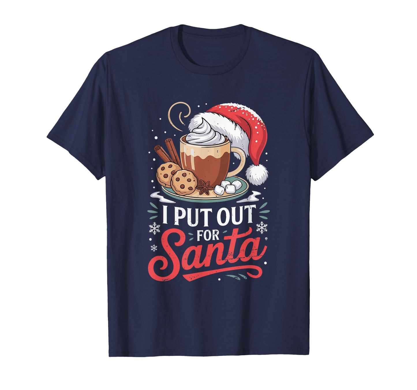 Christmas I Put Out for Santa Cookies Milk Kids Women Men T-Shirt