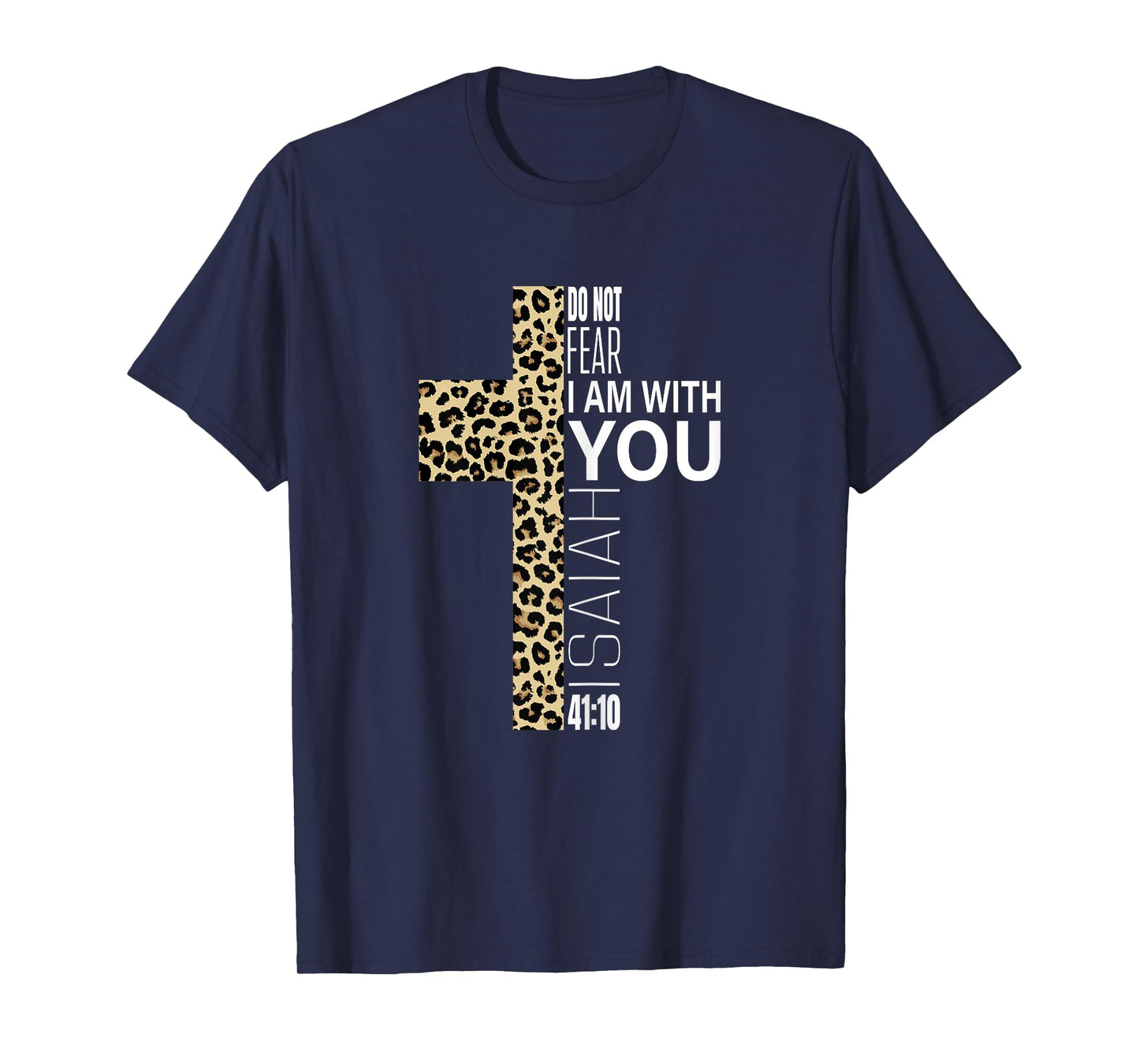 Do Not Fear Verse Christian Mom Gifts Cheetah Print Cross T-Shirt