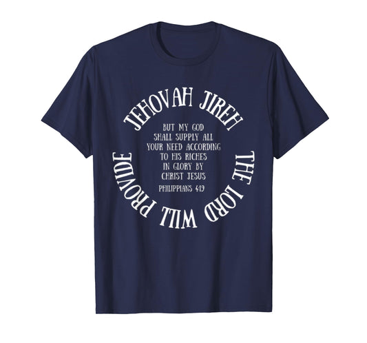 Philippians 4:19 Jehovah Jireh Christian Faith Bible Verse T-Shirt