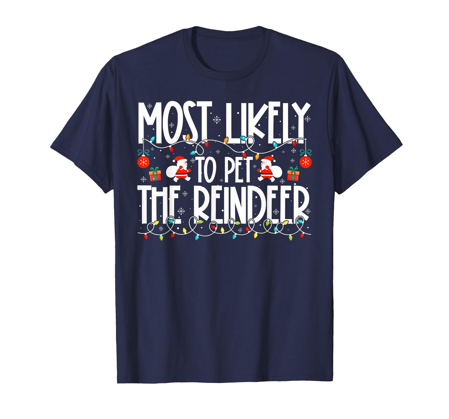 Most Likely to Pet The Reindeer Family Christmas T-Shirt