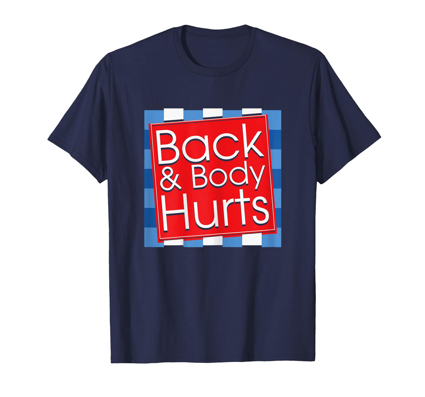 Funny Back Body Hurts Tee Quote Workout Gym Girl T-Shirt