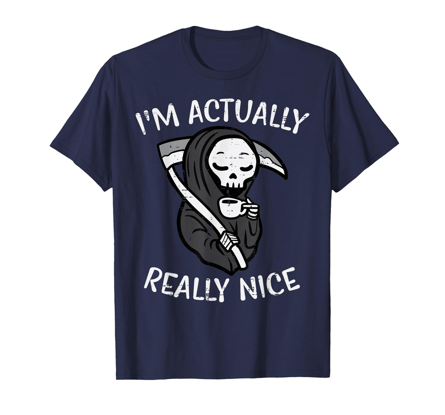 Halloween Grim Reaper Im Really Nice Costume Women Kids Men T-Shirt