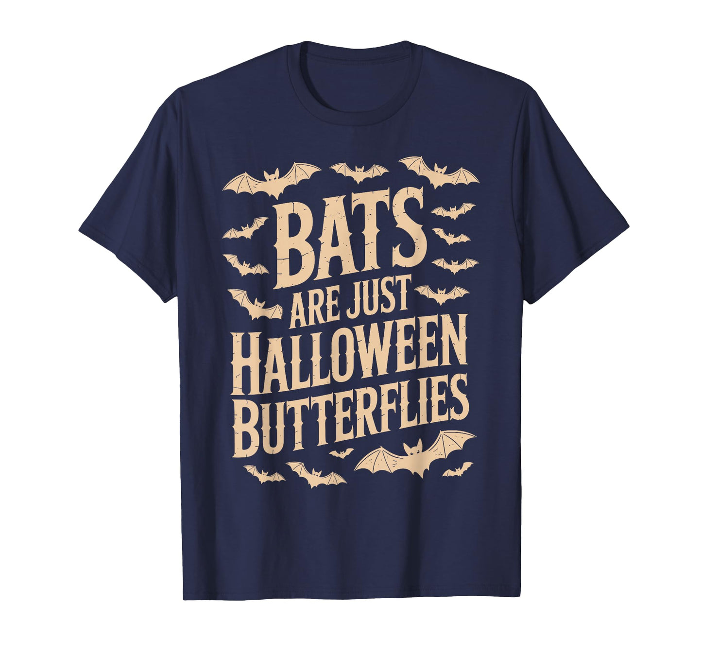 Bats are Just Butterflies Spooky Season Funny Halloween T-Shirt