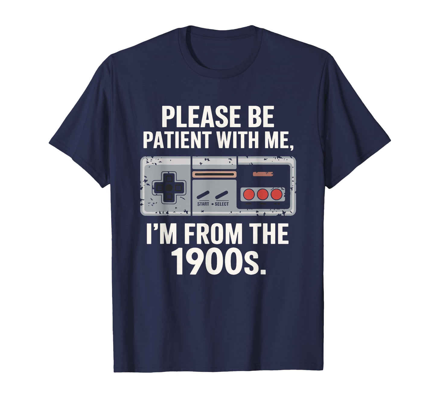 Please Be Patient With Me I'm From The 1900s Vintage Funny T-Shirt