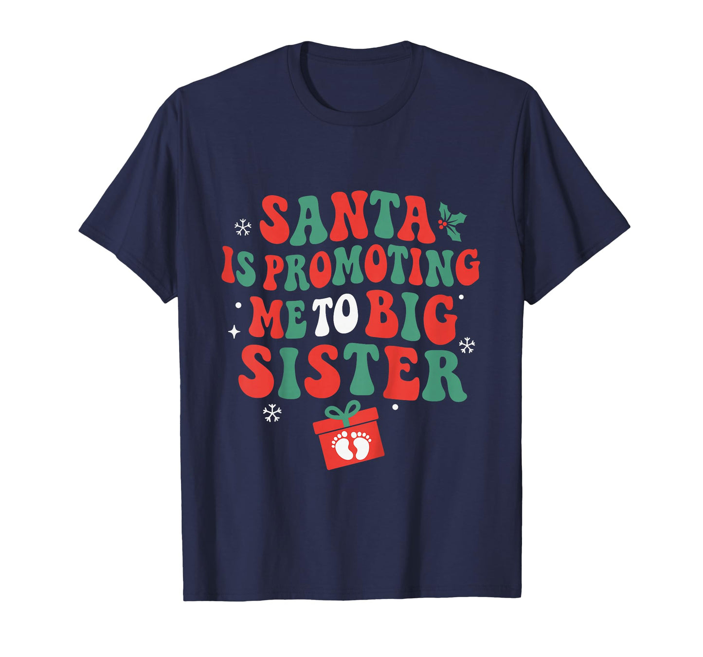 Santa is Promoting Me to Big Sister Christmas Toddlers T-Shirt