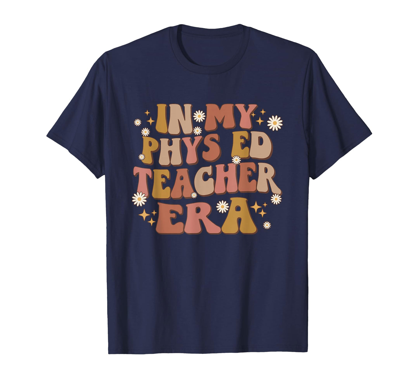 In My Phys Ed Teacher Era Retro Groovy Teacher Physical Ed Men Women T-Shirt
