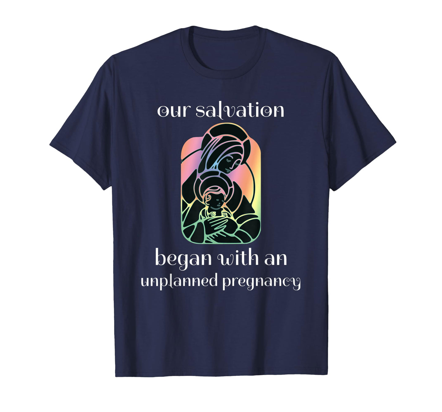 Unplanned Pregnancy Jesus & Mary Pro-Life Faith T-Shirt