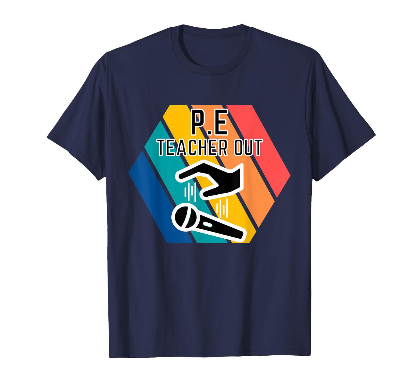 P.E Teacher Out Mic Drop End of School physical Education T-Shirt