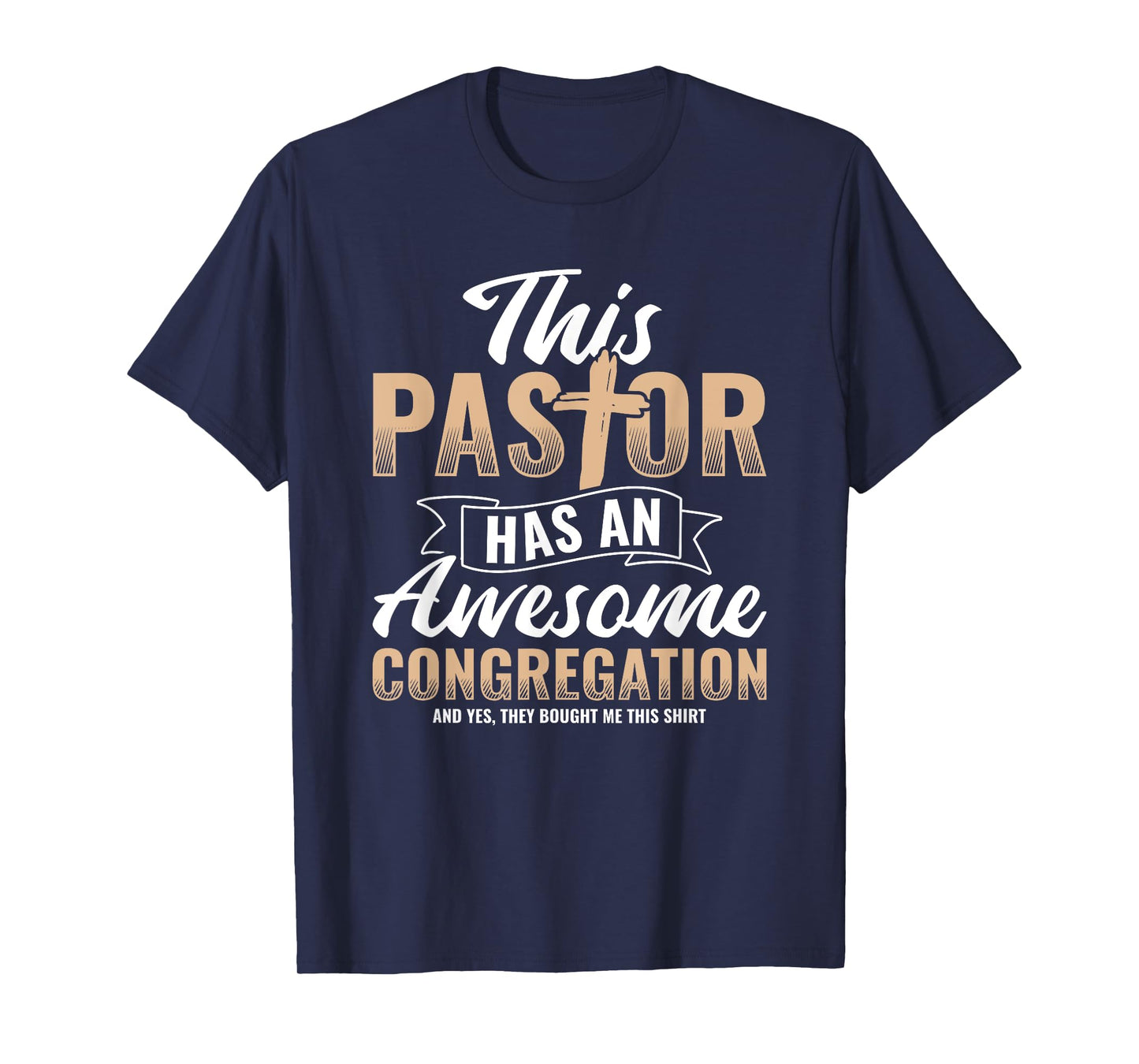 Pastor Has An Awesome Congregation Christian Bought Me This T-Shirt