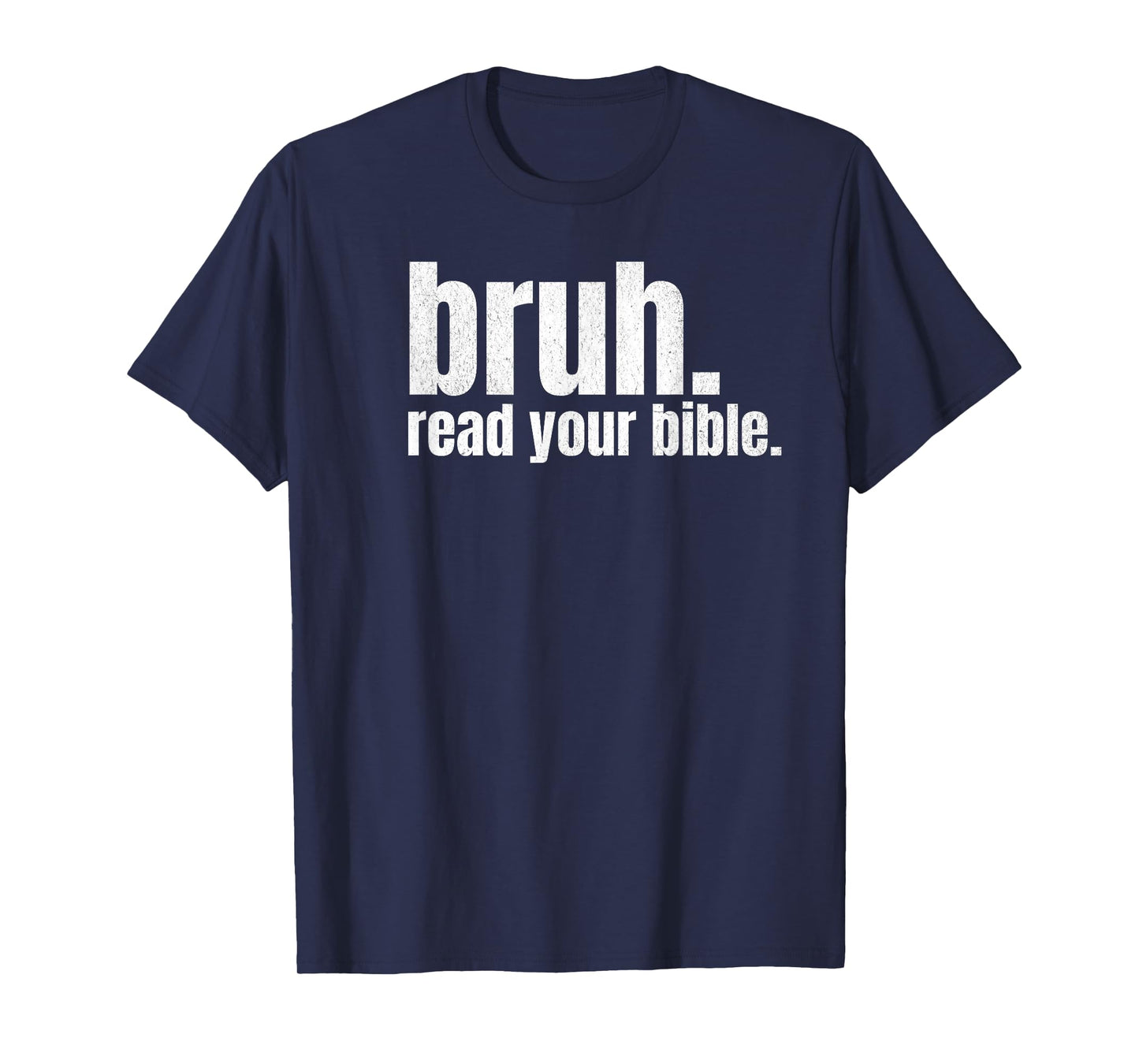 Bruh Meme Read Your Bible God Funny Modern Christian Church T-Shirt
