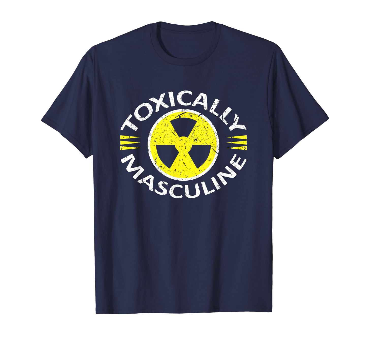 Toxically Masculine Toxic Masculinity Funny Triggering T-Shirt